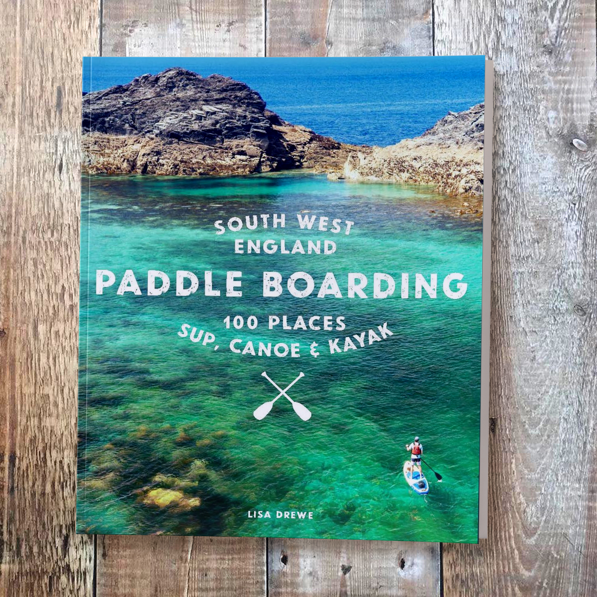Cover of Wild Things guide to Paddleboarding South West England